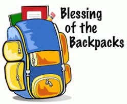 Blessing of the Backpacks August 15th  at 8:30, 10:00 and 10:30